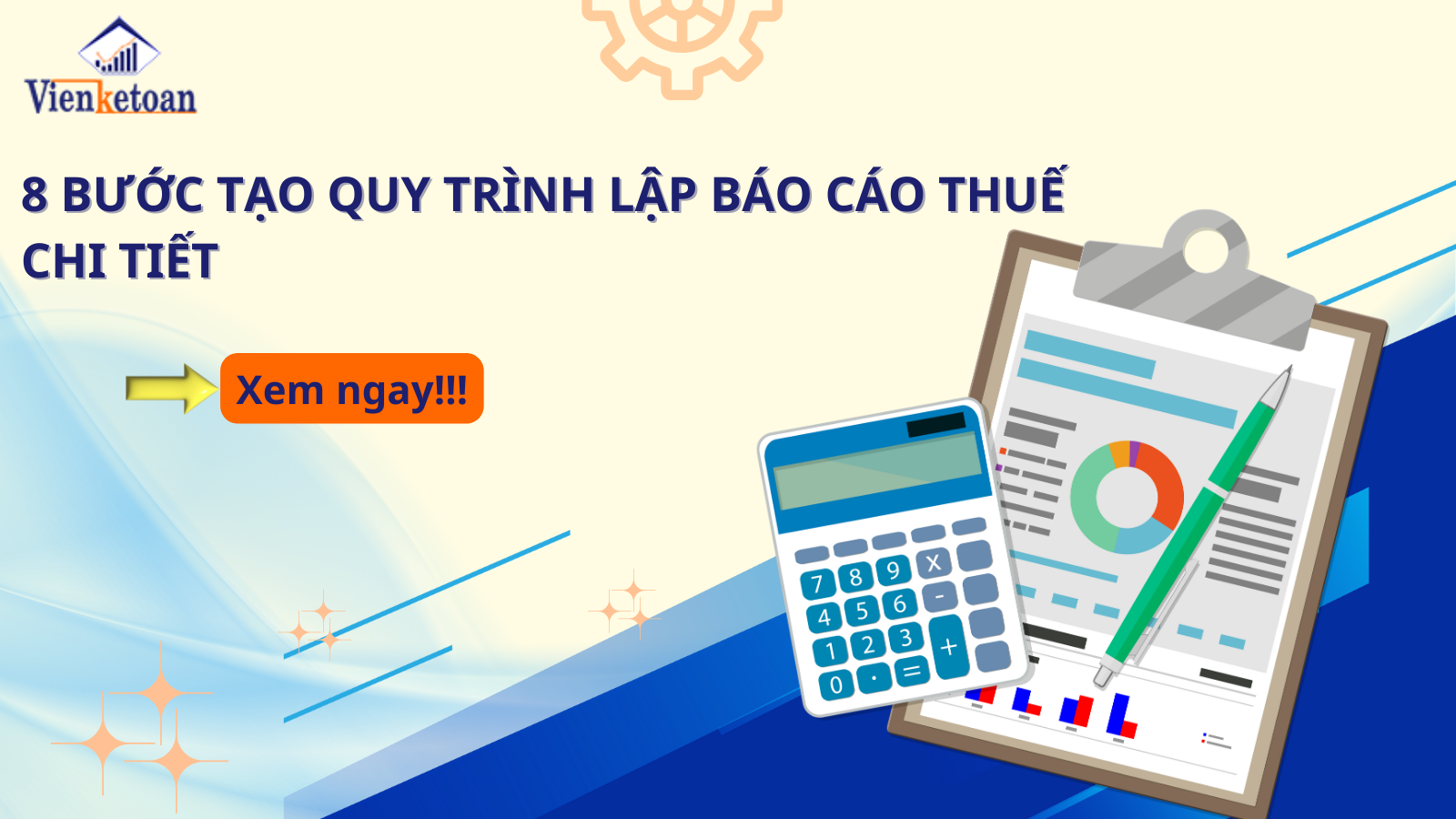 8 bước tạo quy trình lập báo cáo thuế chi tiết